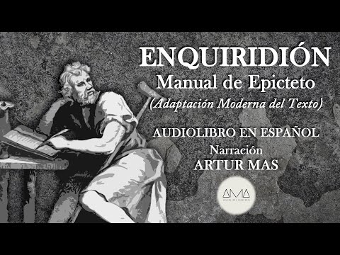 Epicteto - Enquiridión: Manual de Epicteto "Modernizado" (Audiolibro Completo en Español) "Voz Real"