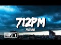 Future 712PM Lyrics