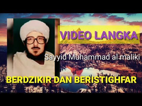 DZIKIR JAMI, ISTIGHFAR KABIR DAN SHOLAWAT ADZHIMIYYAH || SAYYID MUHAMMAD BIN ALAWI ALMALIKI