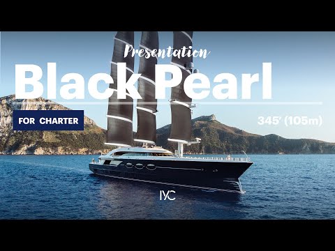 BLACK PEARL | Sail into superyacht History with the 345' (105m) Oceanco I For charter with IYC