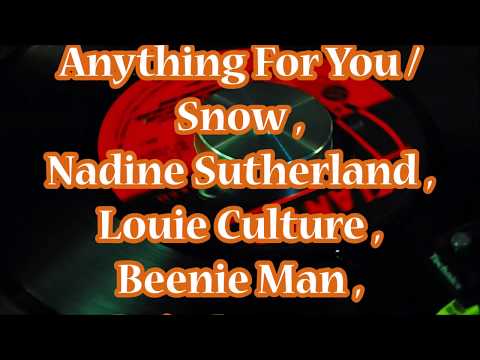 Anything For You / Snow , Nadine Sutherland  & All Star Cast