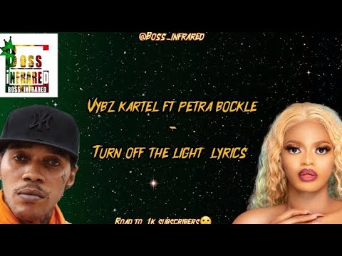 Vybz Kartel ft Petra bockle - Turn Off The Light Lyrics
