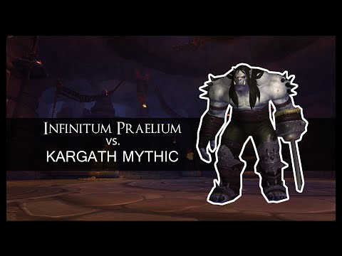 Infinitum Praelium vs Kargath Bladefist Mythic - Multiple PoV