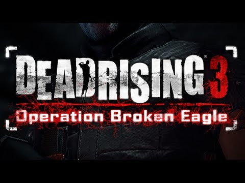 Dead Rising 3: Operation Broken Eagle Review (DLC Xbox One)
