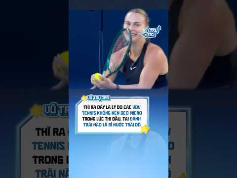Thì ra đây là lý do các VĐV tennis không đeo micro #vutru365 #giaitri #haihuoc #vuinhon #tennis