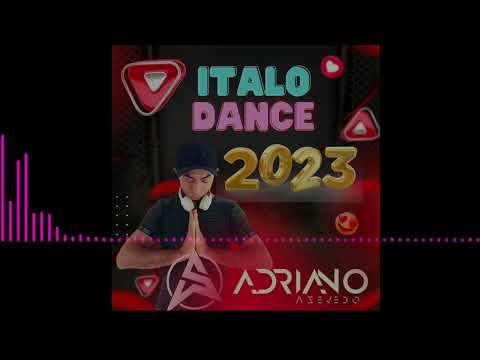 Italo Dance 2023 By Dj Adriano Azevedo