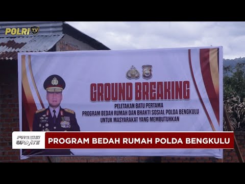 PRESISI UPDATE : POLDA BENGKULU PROGRAM BEDAH RUMAH 16/11/2025 (19.45)