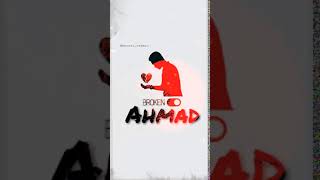 AHMED NAME WHATSAPP STATUS VIDEO  SAD WHATSAPP STA