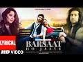 Jubin Nautiyal Barsaat Ho Jaaye Lyrical Love Song Shivin Ridhi Payal Rashmi Virag Bhushan K