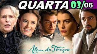 ALÉM DO TEMPO | 03/06 | QUARTA - CAPÍTULO COMPLETO - EDIÇÃO ESPECIAL