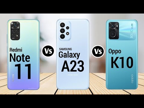 Redmi Note 11 Vs Samsung Galaxy A23 Vs Oppo K10