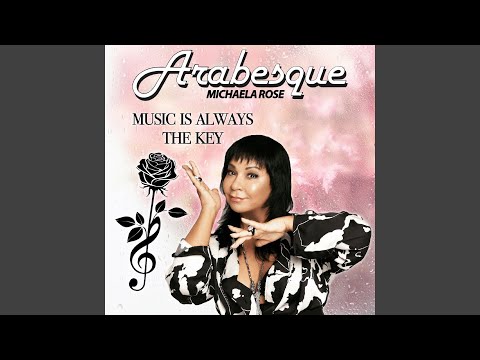 Arabesque - Music Is Always The Key