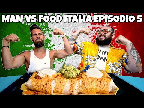 "MAN VS FOOD ITALIA" episodio 5 - BIG BADASS BURRITO CHALLENGE | (4 KG)