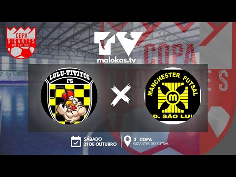 2º RODADA! LULU-TITITOS F.S X MANCHESTER FUTSAL - JD. SÃO LUIS • 3º COPA GIGANTES DO FUTSAL 🔥🏆