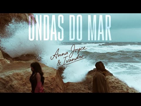 Anna Joyce, Ivandro - Ondas Do Mar (Áudio)