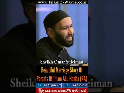 Beautiful Marriage Story Of Parents Of Imam Abu Hanifa RA By Sheikh Dr Omar Suleiman