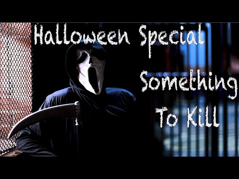 Halloween Special - Something To Kill - Official Music Video