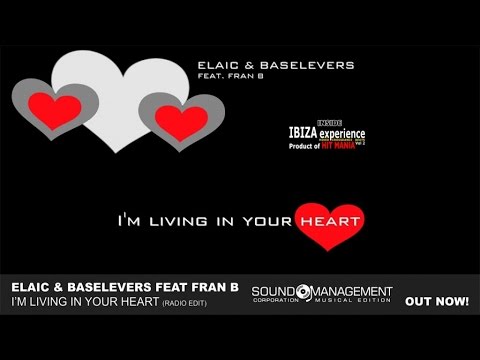 Elaic & Baselevers ft Fran B - I'M Living In Your Heart (EURODANCESUMMER2015-HITMANIA2015-IBIZA2)