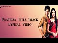 Pratigya Title Song Lyrical Video Star Plus