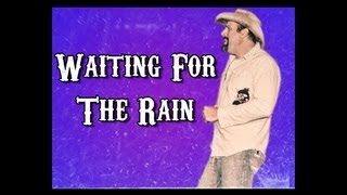 Waiting For The Rain ( With Lyrics)