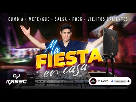 MIX FIESTA EN CASA BAILABLE 2025🕺🥳(CUMBIA, MERENGUE., SALSA Y VIEJITOS CALIENTES) - DJ RASEC