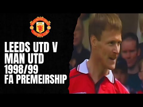 Leeds Utd v Man Utd | 1998/99 FA Premiership