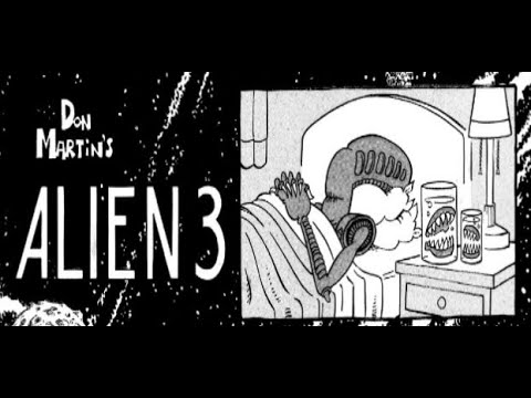 "ALIEN 3"  MAD's Don Martin  cartoons