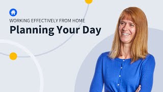 Planning Your Day Working from Home