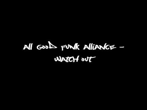 All Good Funk Alliance - Watch Out