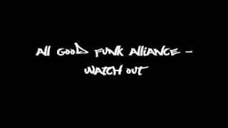 All Good Funk Alliance - Watch Out