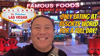 Only Eating at Resorts World for a Full Day!