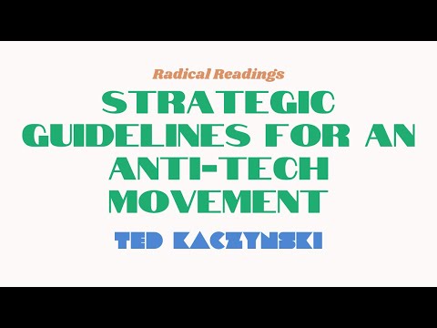Strategic Guidelines for an Anti-Tech Movement by Ted "Unabomber" Kaczynski