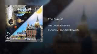 The Underachievers - The Dualist