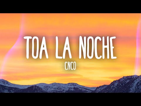 CNCO - Toa la Noche