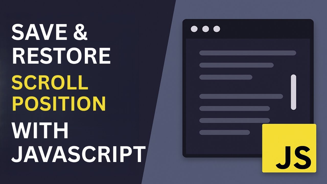 How to Save & Restore Scroll Position in JavaScript (localStorage Tutorial)