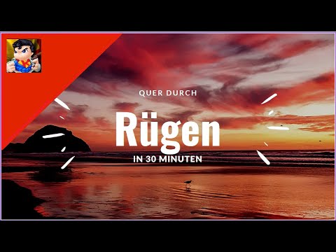 durch Rügen in 30 Minuten / Urlaub 2022