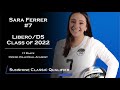 Sara Ferrer #7 - Libero/DS - c/o 2022 - Sunshine Qualifier