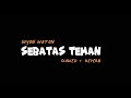 SEBATAS TEMAN - GUYON WATON OFFICIAL ( lyrics )