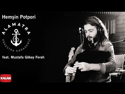 Alamatra feat. Mustafa Gökay Ferah - Hemşin Potpori I Pusula © 2019 Kalan Müzik