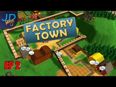 EP2: Factory Town - Again - Extremely Alpha Gameplay, lets play