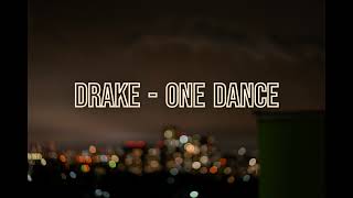 Drake  - One Dance ft Wizkid &amp; Kyla - 3 Hours