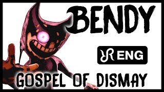 BENDY animation [Gospel of Dismay] DAGames ENG song #cover