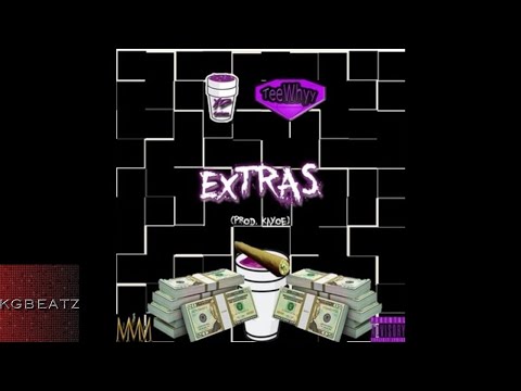 YD ft. TeeWhyyDaGreat - Extras [Prod. By Kayoe] [New 2017]