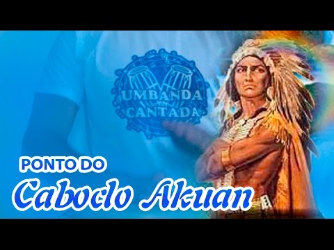 Ponto do Caboclo #003 - Caboclo Akuan