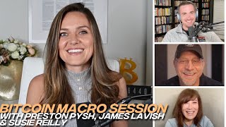 Bitcoin Macro Hangout: Preston Pysh, James Lavish, Susie Reilly