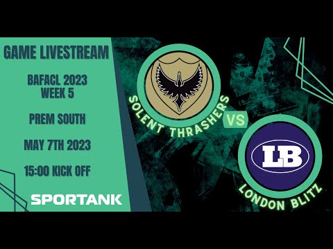 BAFACL 2023 Week 5 Prem South - Solent Thrashers v London Blitz (1st Half)