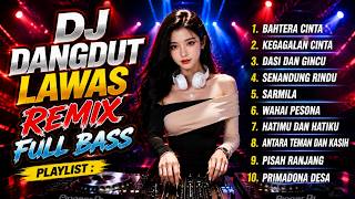 Download lagu DJ Dangdut Lawas Remix Full Bass || Bahtera Cinta | Kegagalan Cinta mp3 Download lagu DJ Dangdut Lawas Remix Full Bass || Bahtera Cinta | Kegagalan Cinta mp3
