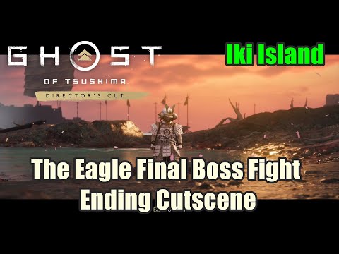 The Eagle Final Boss Fight And Ending Ghost of Tsushima Directer's Cut : Iki Island