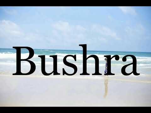 How To Pronounce Bushra🌈🌈🌈🌈🌈🌈Pronunciation Of Bushra