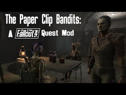 The Paper Clip Bandits | Fallout 4 Quest Mod